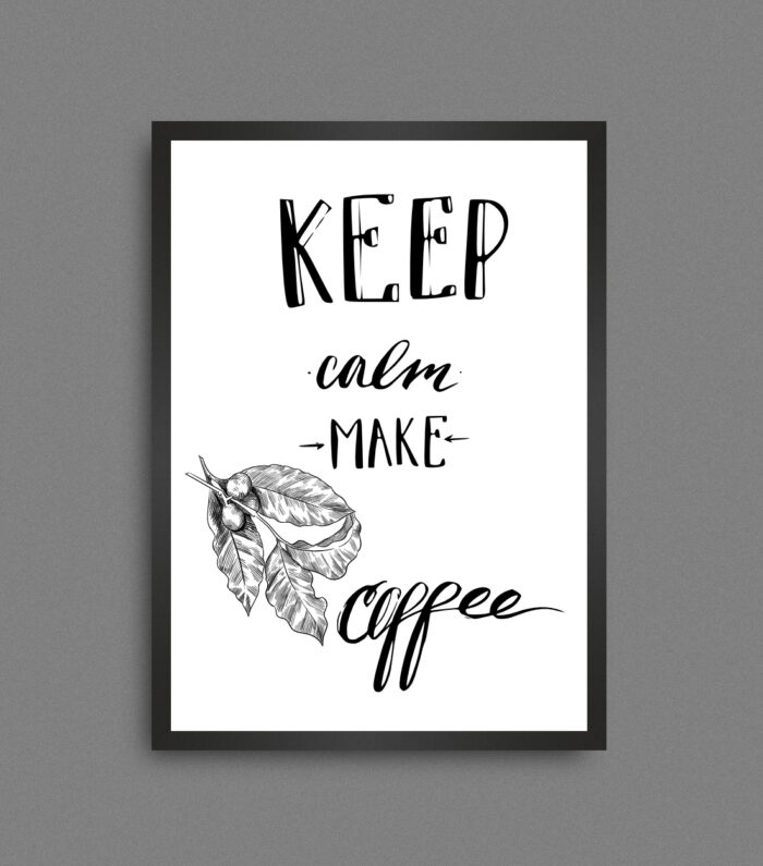 Keep Calm Make Coffee - Image 3