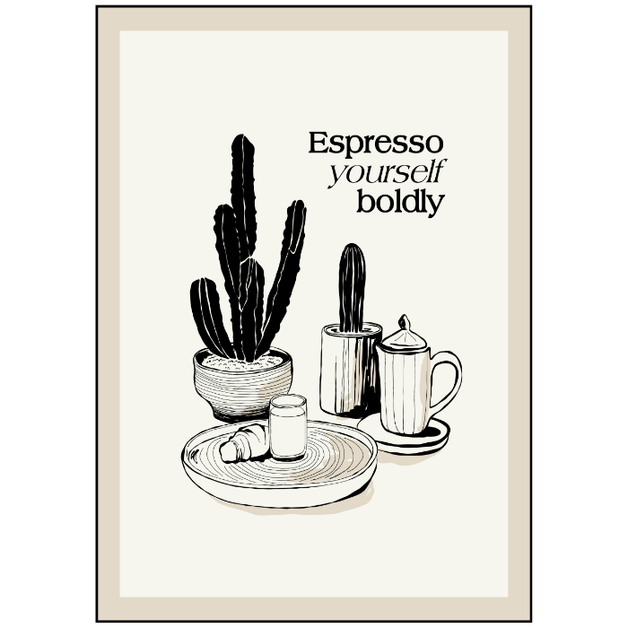 Plakat Espresso Yourself Boldly