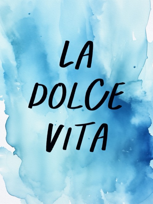 Plakat z napisem La Dolce Vita na błękitnej akwareli